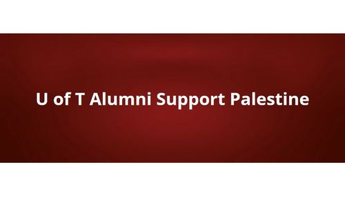 U of T Alumni: Add your voice in support of Palestine