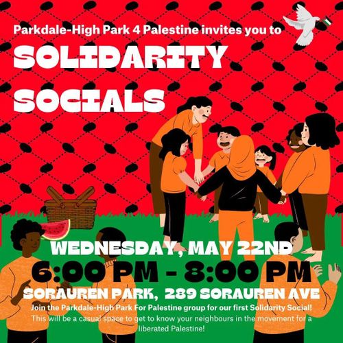 Parkdale-High Park 4 Palestine: Solidarity Social